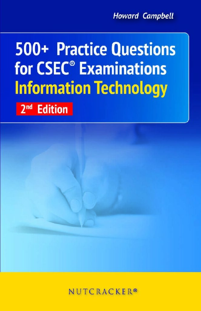 500+ Practice Questions for CSEC Examinations: Information Technology 2nd Edition